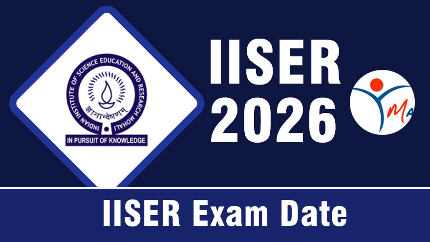 IISER 2026 Notification: Exam Date, Eligibility, Syllabus, Application Form at manabadi.co.in