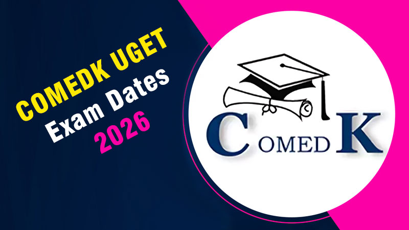COMEDK UGET 2026: Exam Dates, Registration, Eligibility, Syllabus, Application Form at manabadi.co.in
