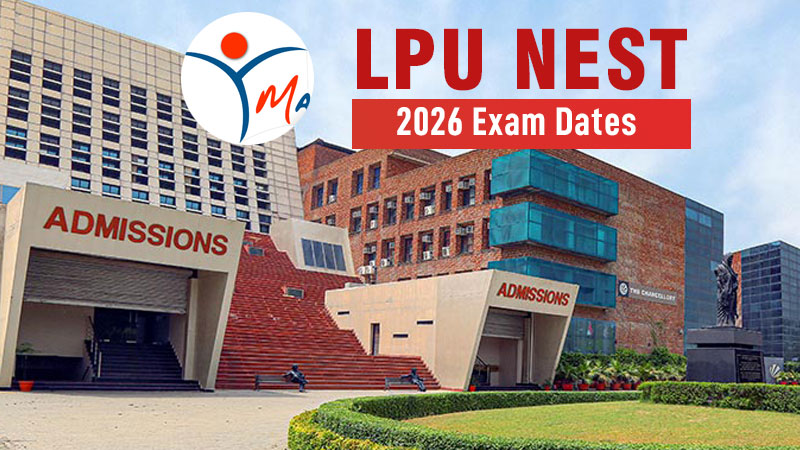 LPU NEST 2026: Exam Dates, Registration, Eligibility, Syllabus, Application Form at manabadi.co.in